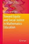 Toward Equity And Social Justice In Mathematics Education By Tonya Gau Bartell (. Fixed Price $217.19.