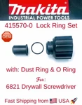 Makita 415570-0 Oem Lock Ring + 421519-0 Dust For 6821 Screwdriver. Fixed Price $29.95.